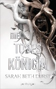 Cover-Bild zum Titel 'Die Todeskönigin' von 'Sarah Beth Durst'