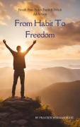 Cover-Bild zum Titel 'From Habit To Freedom' von 'Praveen Weerasinghe'