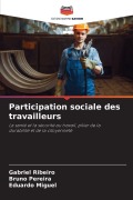 Cover-Bild zum Titel 'Participation sociale des travailleurs' von 'Gabriel Ribeiro, Bruno Pereira, Eduardo Miguel'