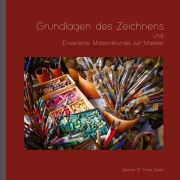 Cover-Bild zum Titel 'Grundlagen des Zeichnens und Erweiterte Materialkunde zur Malerei' von 'Werner Hohe-Dorst'