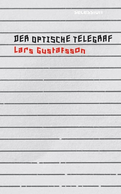 Der optische Telegraf - Lars Gustafsson