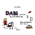 Dabi und der Blaufusstölpel - Däna, der dänische Dabi-Fresser - Band VII - Julia Zeller