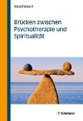 Cover-Bild zum Titel 'Brücken zwischen Psychotherapie und Spiritualität' von 'Harald Walach'