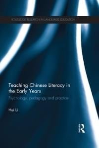 Teaching Chinese Literacy in the Early Years - Hui Li