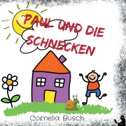 Cover-Bild zum Titel 'Paul und die Schnecken' von 'Cornelia Busch'