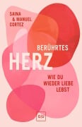 Cover-Bild zum Titel 'Berührtes Herz' von 'Saina Cortez, Manuel Cortez'