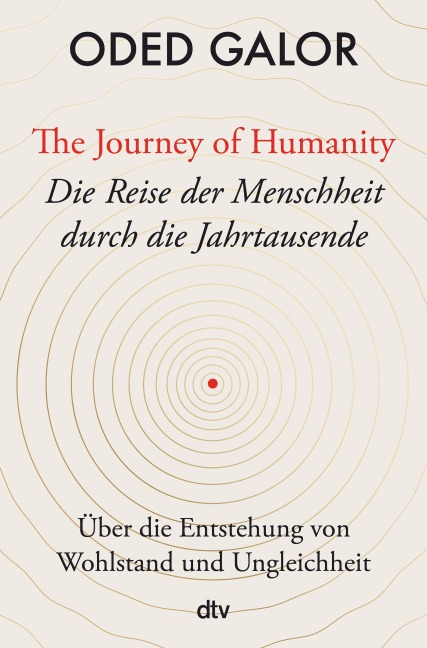The Journey of Humanity - Die Reise der Menschheit durch die Jahrtausende - Oded Galor