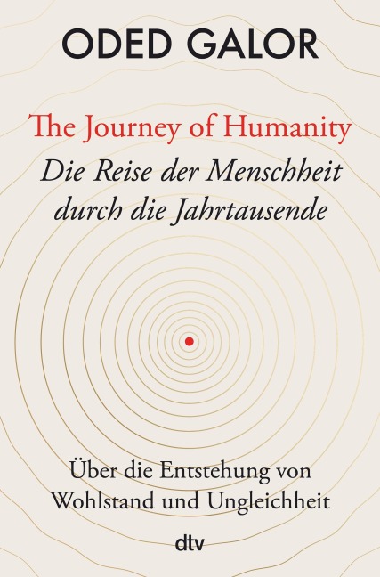 The Journey of Humanity - Die Reise der Menschheit durch die Jahrtausende - Oded Galor