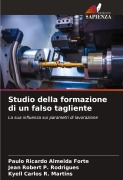 Cover-Bild zum Titel 'Studio della formazione di un falso tagliente' von 'Paulo Ricardo Almeida Forte, Jean Robert P. Rodrigues, Kyell Carlos R. Martins'