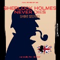 Cover-Bild zum Titel 'Sherlock Holmes Never Dies' von 'Craig Stephen Copland, Arthur Conan Doyle'
