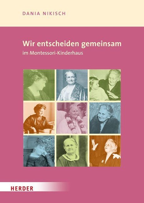 Wir entscheiden gemeinsam im Montessori-Kinderhaus - Dania Nikisch
