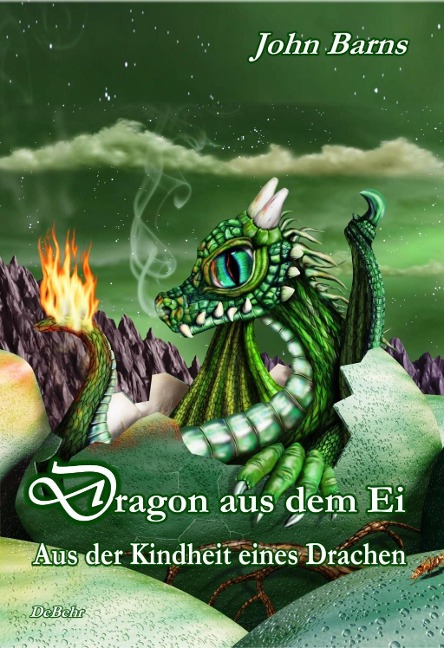 Dragon aus dem Ei - Aus der Kindheit eines Drachen - John Barns