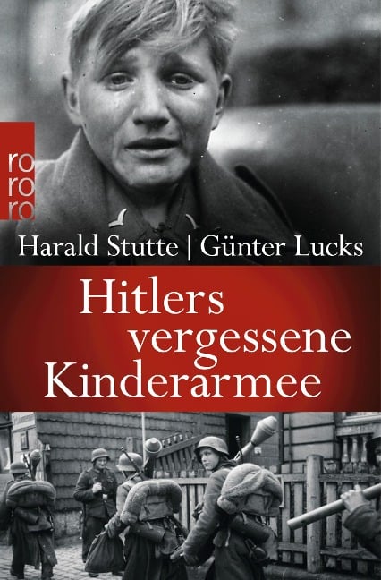 Hitlers vergessene Kinderarmee - Harald Stutte, Günter Lucks