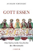 Cover-Bild zum Titel 'Gott essen' von 'Anselm Schubert'