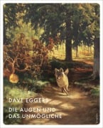 Cover-Bild zum Titel 'Die Augen und das Unmögliche' von 'Dave Eggers'