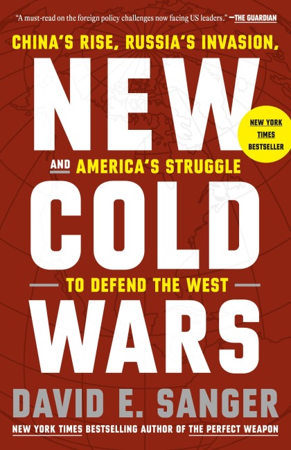 New Cold Wars - David E Sanger