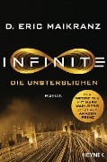 Cover-Bild zum Titel 'Infinite - Die Unsterblichen' von 'D. Eric Maikranz'
