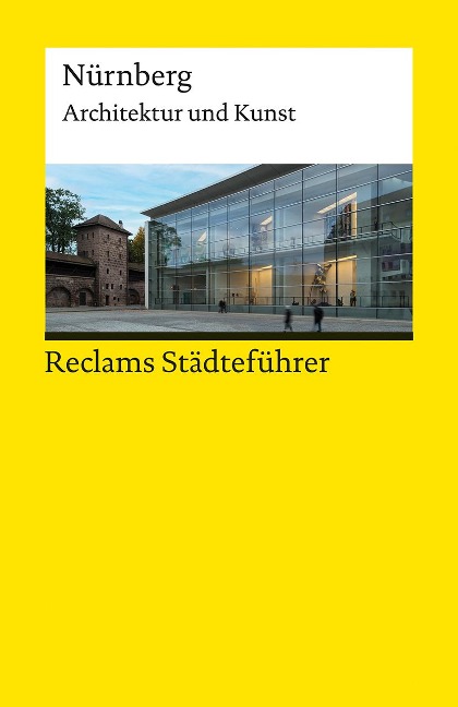 Reclams Städteführer Nürnberg - Elisabeth Wünsche-Werdehausen
