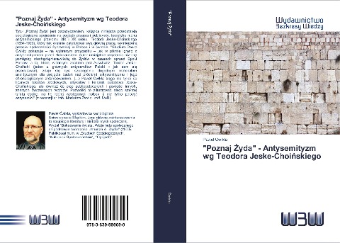 "Poznaj ¿yda" - Antysemityzm wg Teodora Jeske-Choi¿skiego - Pawe¿ ¿Wik¿A