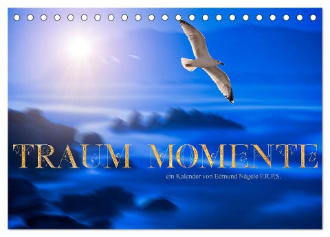 Traum Momente (Tischkalender 2024 DIN A5 quer), CALVENDO Monatskalender - Edmund Nägele F. R. P. S.