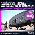 Cover-Bild zum Titel 'Zombie-Zeugen gesucht (Sherlock Holmes - Die galaktischen Fälle, Folge 22)' von 'Arthur Conan Doyle, S. Pomej'