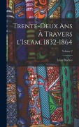 Cover-Bild zum Titel 'Trente-deux ans à travers l'Islam, 1832-1864; Volume 2' von 'Léon Roches'