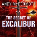 The Secret of Excalibur - Andy McDermott
