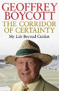Cover-Bild zum Titel 'The Corridor of Certainty' von 'Geoffrey Boycott'