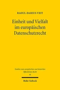 Einheit und Vielfalt im europäischen Datenschutzrecht - Raoul-Darius Veit