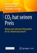 Cover-Bild zum Titel 'CO¿ hat seinen Preis' von 'Ottmar Edenhofer, Christopher Leisinger, Cecilia Kilimann'