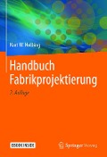 Cover-Bild zum Titel 'Handbuch Fabrikprojektierung' von 'Kurt W. Helbing'