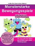 Monsterstarke Bewegungsspiele - Heike Gerdawischke-Heuvel