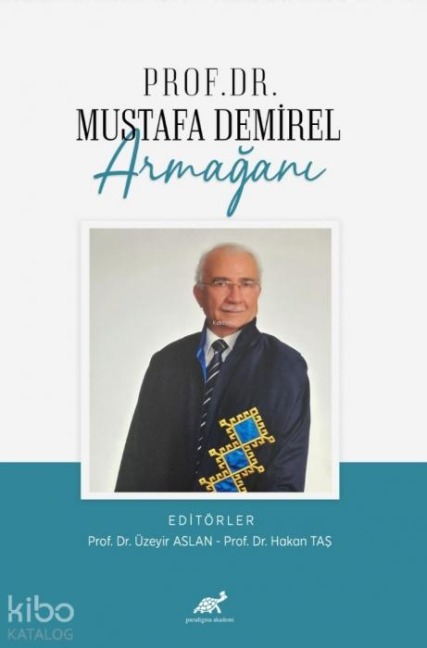 Prof. Dr. Mustafa Demirel Armagani - Üzeyir Aslan