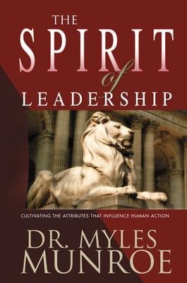 The Spirit of Leadership - Myles Munroe