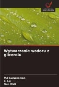 Wytwarzanie wodoru z glicerolu - Md Suruzzaman, Li Lei, Guo Wali