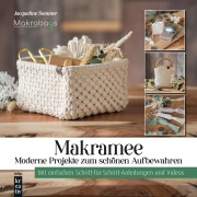 Cover-Bild zum Titel 'Makramee - Moderne Projekte zum schönen Aufbewahren' von 'Jacqueline Sommer'