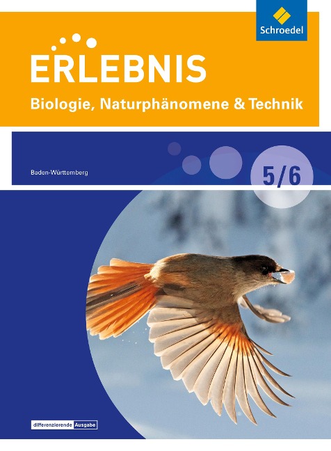 Erlebnis Biologie 5/6. Schulbuch. Naturphänomene & Technik - Differenzierende Ausgabe. Baden-Württemberg - 