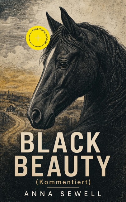 Black Beauty (Kommentiert) - Anna Sewell