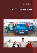 Die Taxikonzession - Bernd Schubert