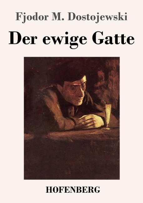 Der ewige Gatte - Fjodor M. Dostojewski