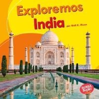 Exploremos India (Let's Explore India) - Walt K. Moon