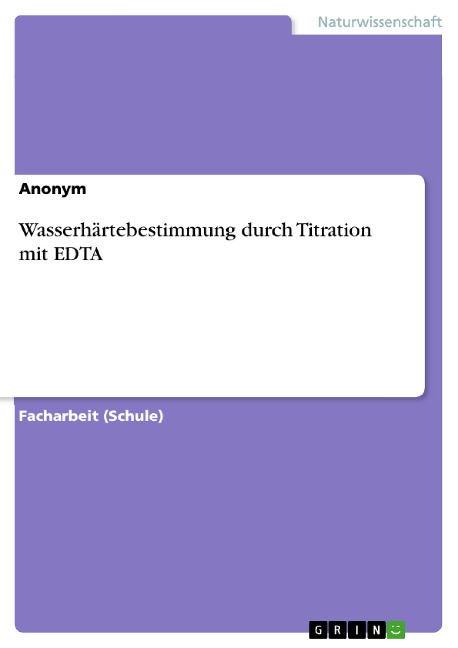 Wasserhärtebestimmung durch Titration mit EDTA - 