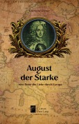 Cover-Bild zum Titel 'August der Starke - eine Reise der Liebe durch Europa' von 'Eberhard Görner'