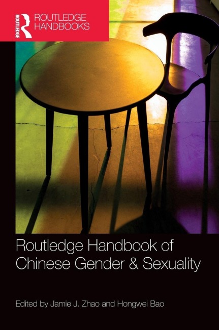 Routledge Handbook of Chinese Gender & Sexuality - 