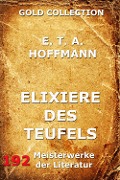 Elixiere des Teufels - E. T. A. Hoffmann
