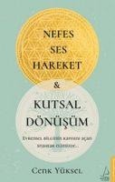 Nefes - Ses - Hareket ve Kutsal Dönüsüm - Cenk Yüksel