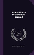 Cover-Bild zum Titel 'Ancient Church Dedications in Scotland' von 'James Murray Mackinlay'