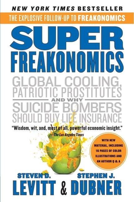 Superfreakonomics - Steven D Levitt, Stephen J Dubner