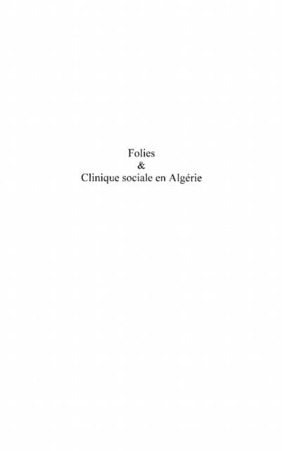 Folies et clinique sociale enAlgerie - Mourad Merdaci