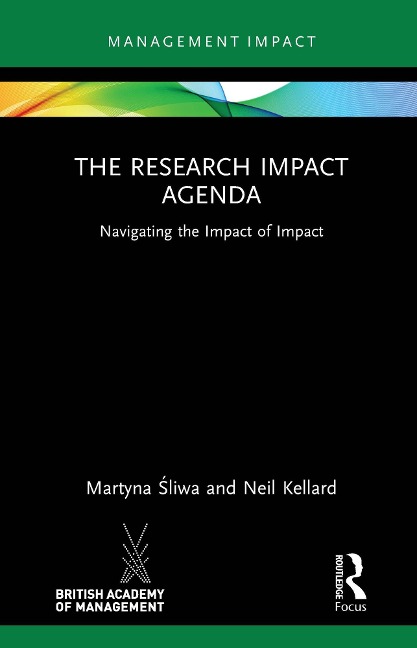 The Research Impact Agenda - Martyna Sliwa, Neil Kellard